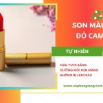 Tỏa sáng rạng ngời cùng Son Màu Đỏ Cam Thiên Nhiên